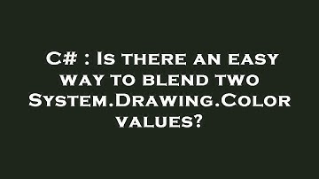 C# : Is there an easy way to blend two System.Drawing.Color values?