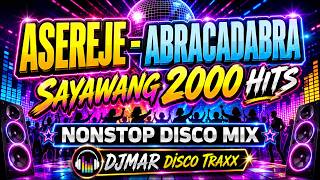 ASEREJE - OH CAROL - THE MOON - BUTTERFLY -  SAYAWANG 2000 HITS - NONSTOP MIX - DJMAR DISCO TRAXX