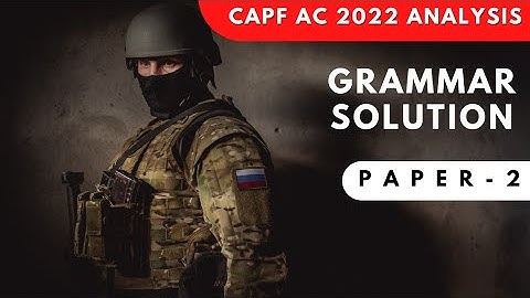 CAPF AC 2022 : Paper 2 Grammar Solution