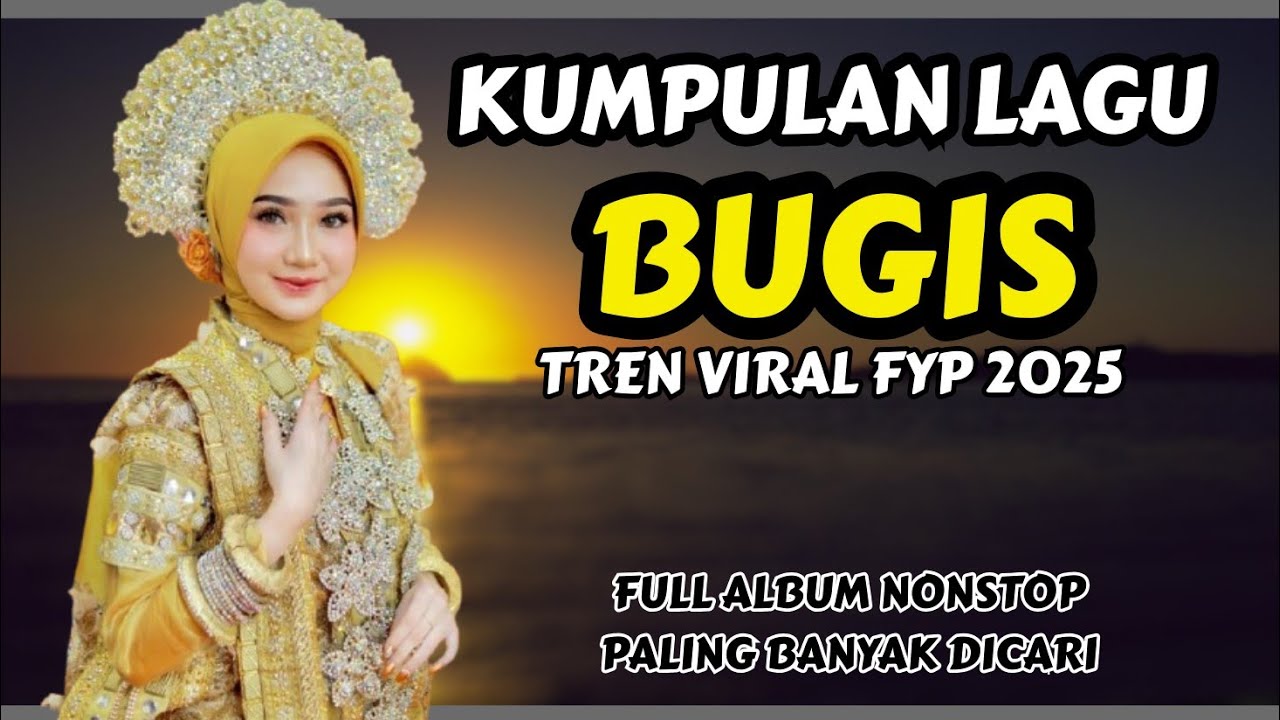 🔰Kumpulan Lagu Bugis Tren 2025|| Full Album Nonstop Paling Dicari-Spesial Tahun Baru 2026🔥