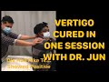 VERTIGO CURED IN ONE SESSION with Dr. Jun Reyes PT DPT  Jan.2021