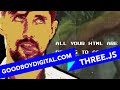 #s3e8 ALL YOUR HTML, Recreating goodboydigital.com with three.js