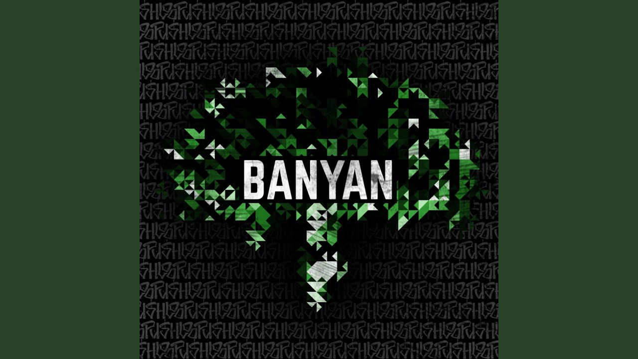 Watch Banyan on YouTube Watch Banyan on YouTube