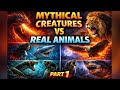 Mythical Creatures vs Real Animals 😱 | Who Wins? Part 1#MythVsReal #MythicalCreatures #didyouknow