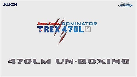 ALIGN T-REX 470LM Unboxing Enterprise Hobby Align