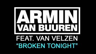 Armin Van Buuren feat. Van Velzen - Broken Tonight (Original Mix - Stiltje Radio Edit)