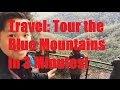 Travel: Tour the Blue Mountains in 3 Minutes! (near Sydney, Australia)