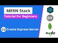 MERN Stack Tutorial | #3 - Create Express Server
