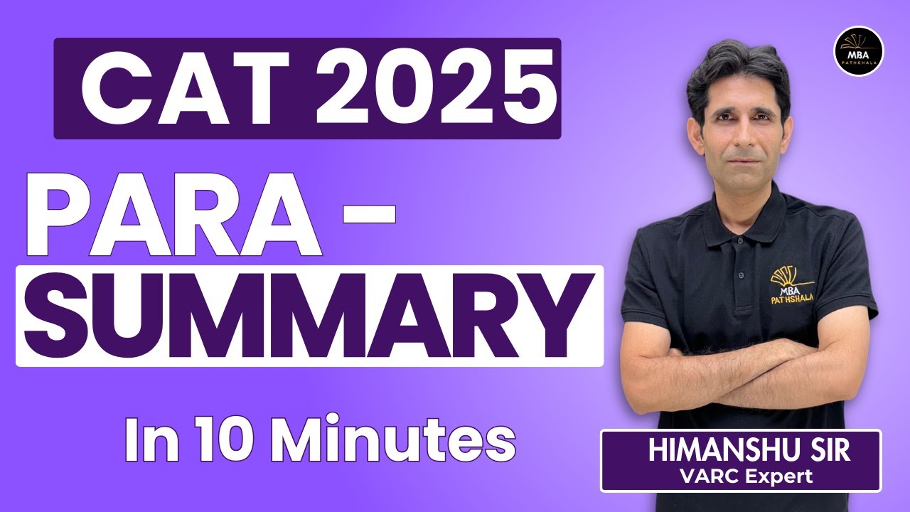 CAT 2025 VARC | Para-Summary in 10 minutes | Himanshu Sir | MBA ...