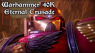 Warhammer 40K Eternal Crusade ep2