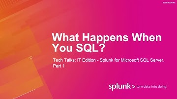 Splunk for Microsoft SQL Server, Part 1