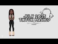 рџЊё July 2025 TikTok Mashup Trending Sounds Vibes вњЁ рџЊё July 2025 TikTok Mashup Trending Sounds Vibes вњЁ