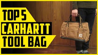 Top 5 Best: Carhartt Tool Bag in 2022