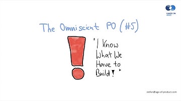 Scrum Product Owner Anti-Patterns (5) – The Omniscient Product Owner (Hands-on Agile Webinar #6)