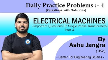 Electrical machines- DPP 4(Important Questions On Single Phase Transformers)|GATE Online Preparation