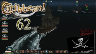 Let's Play Caribbean! Season 3 Episode 62: Starting a War