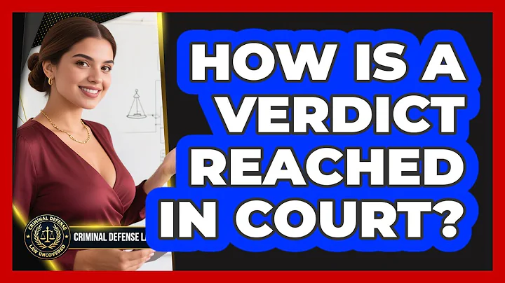 How Is A Verdict Reached In Court?