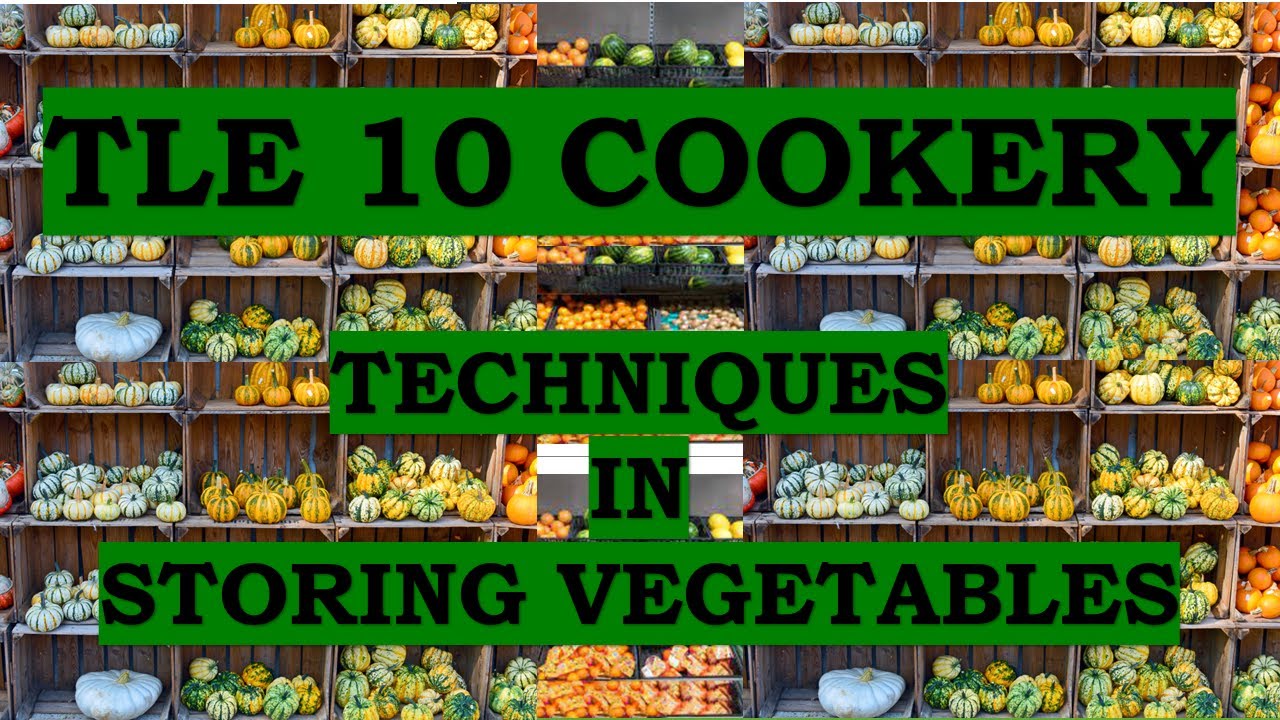 TECHNIQUES IN STORING VEGETABLES YouTube