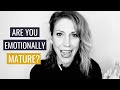 How Emotionally Mature Are You?