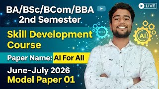 2nd semester ai for all | ba/bsc/bcom/bba skill development course 2026 | model paper 01