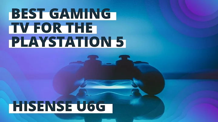Hisense U6G TV - Best TV for Playstation 5?