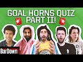 CAN YOU PASS THIS NHL GOAL HORNS QUIZ PART II?