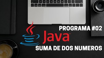Programa #02 || Suma de dos números en Java || Tutorial