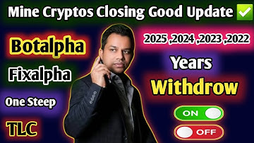 Mine Cryptos Good News Withdrow On Off Botalpha || Bitnova Lavish Choudhary || Fixalpha one Steep