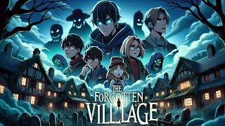 The Forgotten Village: A Haunting Animation Story