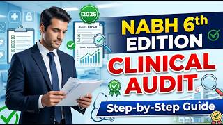 Details NABH 6th Edition Clinical Audit Explained | Complete Guide with Practical Examples |2026 News