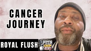 Royal Flush Details His Cancer Journey [Part 19]