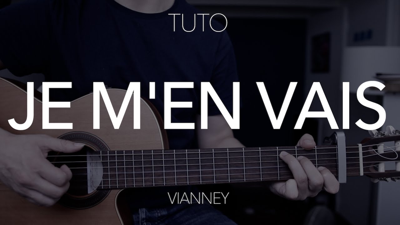 TUTO GUITARE DÉBUTANT (3 accords) : Je m'en vais - Vianney - YouTube
