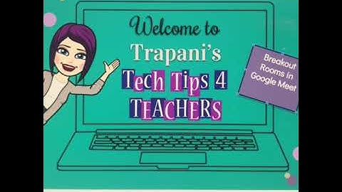 Breakout Groups in Google Meet