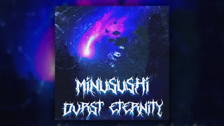 MINUSUSHI - DVRST ETERNITY