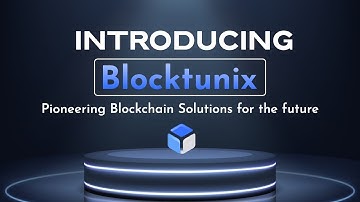 Introducing Blocktunix: A Leading Blockchain Development Company
