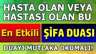 ŞİFA DUASI DİNLE (En Etkili Dua)