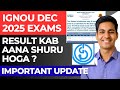 🤯 IGNOU Result Update December 2025 Exam | IGNOU Result kab aayega december 2025
