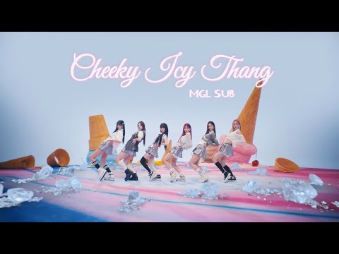 [MGL SUB] STAYC(스테이씨) 'Cheeky Icy Thang' MV