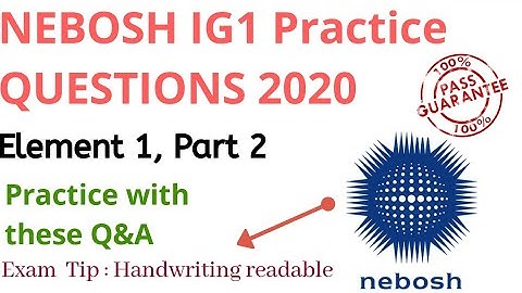 Nebosh IG1 element 1 Part 2 | 2020 Exam expected questions  with Answer | Safety Forum