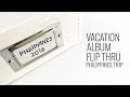 Vacation Album Flip Through | Philippines 2018