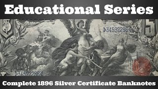 Famous Educational Series - Complete 1896 Silver Certificate Banknotes Profile