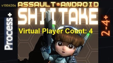 Assault Android Cactus: Shiitake vs. (VPC4) Process+ S+
