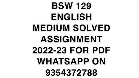 BSW 129 ENGLISH MEDIUM SOLVED ASSIGNMENT 2022-23 FOR PDF WHATSAPP ON 9354372788
