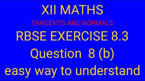 Tangents and Normals Class 12 RBSE exercise 8.3 question 8 (b)