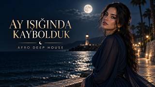 Ay Işığında Kaybolduk Turkish Afro Deep House