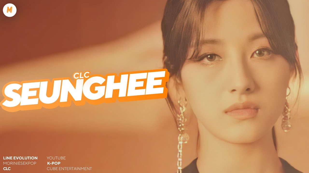Clc Seunghee Line Evolution Until Helicopter Youtube