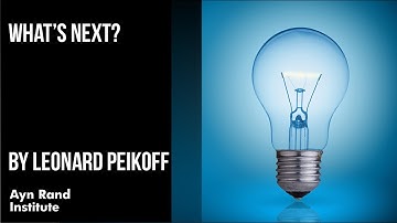What’s Next? by Leonard Peikoff