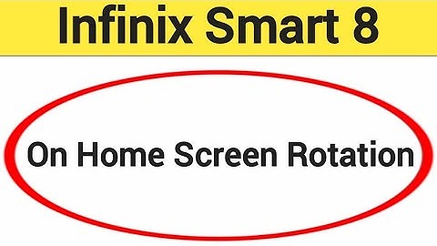 How to turn on home screen rotation Infinix Smart 8, home screen auto rotation on off kaise Karen