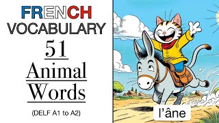 French Vocabulary - Animals 51 Words - DELF A1 to A2