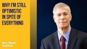 Why I’m Still Optimistic in Spite of Everything by Yaron Brook